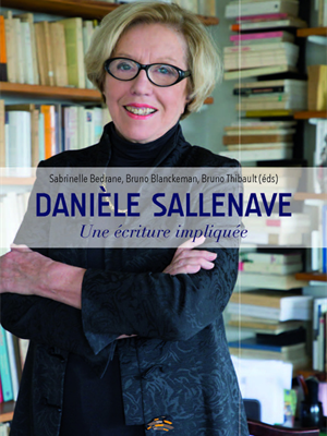 Danièle Sallenave: une écriture impliquée